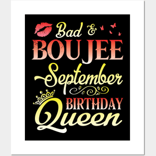 Bad & Boujee September Birthday Queen Happy Birthday To Me Nana Mom Aunt Sister Cousin Wife Daughter Posters and Art